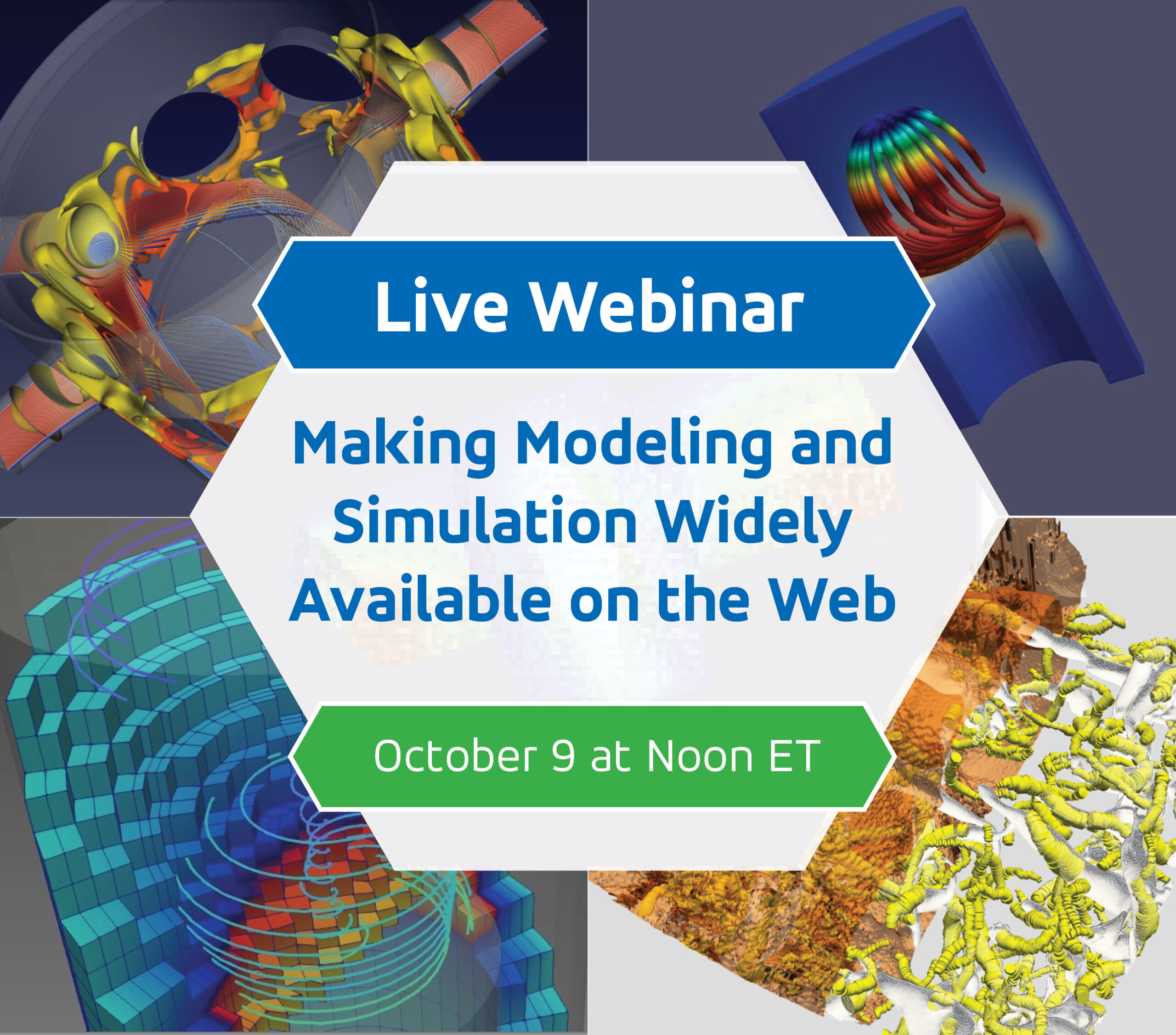 Live Webinar: Making Modeling and Simulation Widely Available on the Web. October 9th at 12pm ET.